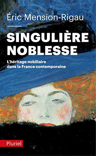 Télécharger Singulière noblesse PDF