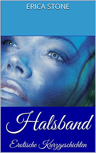 Halsband: Erotische Kurzgeschichten (Machtgeflüster 3)