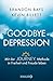 Goodbye Depression: Mit der The JOURNEY ® Methode in Freiheit und Freude leben by 