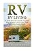 Produktbild RV: RV Living: A Step-By-Step Guide to Debt and Stress Free, Full Time Motorhome Living
