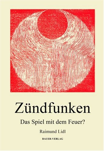 Zündfunken: Das Spiel mit dem Feuer? (Livre en allemand)