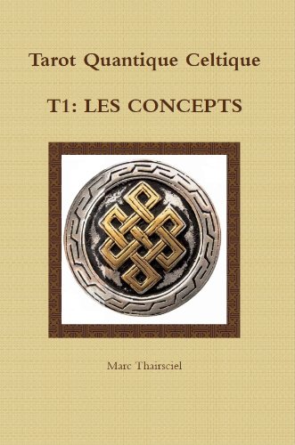 Book's Cover of TQC, T1: Les concepts (Tarot Quantique Celtique)
