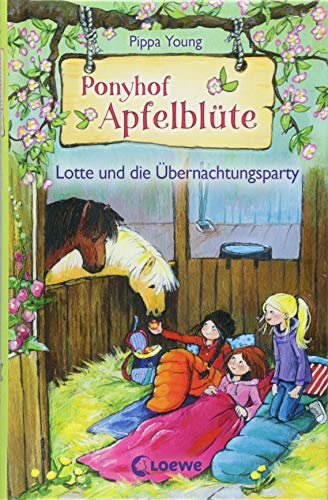 Ponyhof Apfelblüte 12 - Lotte und die Übernachtungsparty