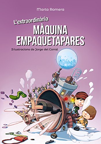 L'extraordinària màquina empaquetapares (llibres infantils i juvenils - pluja de llibres +8)