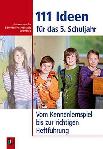 Download 111 Ideen für das 5. Schuljahr: Vom Kennenlernspiel bis zur richtigen Heftführung