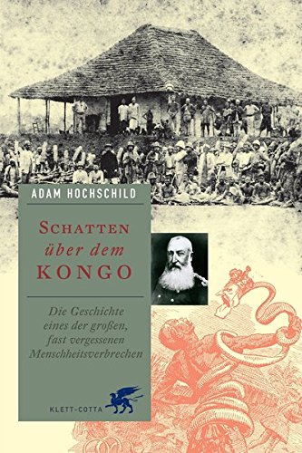 Download Schatten über dem Kongo: Die Geschichte eines der großen, fast vergessenen Menschheitsverbrechen Download Schatten über dem Kongo: Die Geschichte eines der großen, fast vergessenen Menschheitsverbrechen