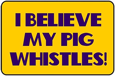 Cadora Magnetic Sign Witty Words English German I Believe My Pig Whistles. Fridge Magnet