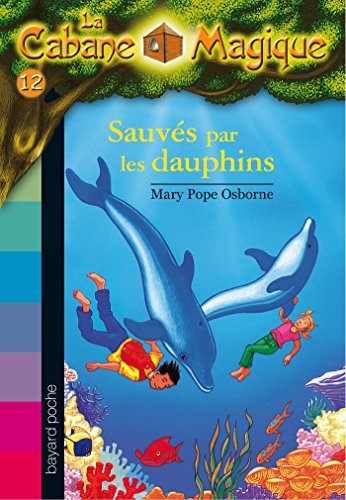 couverture de : Sauv&eacute;s par les dauphins