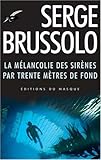 La Mélancolie des sirènes par 30 mètres de fond