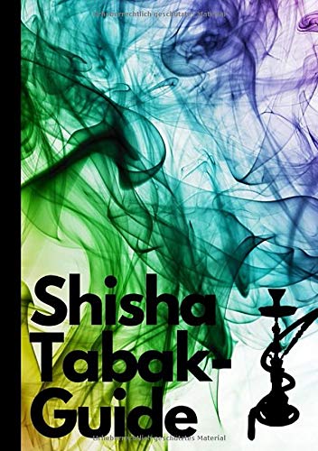 Preisvergleich Produktbild Shisha Tabak-Guide: Shisha Tabak bewerten und dokumentieren