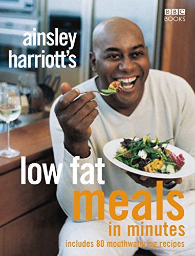 Download Ainsley Harriott's Low Fat Meals In Minutes Download Ainsley Harriott's Low Fat Meals In Minutes