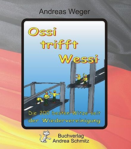 Gratis Ossi Trifft Wessi Die 200 Besten Witze Seit Der Wiedervereinigung Pdf Download Neldacross