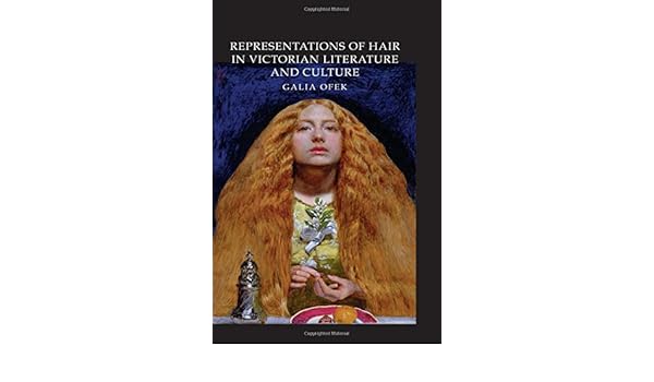 Buy Representations Of Hair In Victorian Literature And Culture