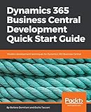 Dynamics 365 Business Central Development Quick Start Guide: Modern development techniques for Dynamics 365 Business Central (English Edition) by Stefano Demiliani, Duilio Tacconi