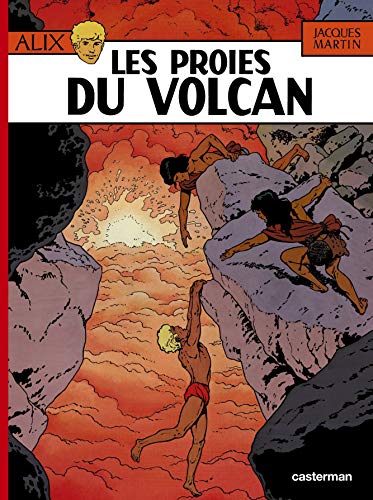 Alix, tome 14 : Les proies du volcan by Jacques Martin (Cartonné)