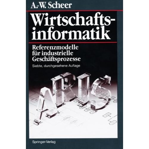 [PDF] Download Wirtschaftsinformatik: Referenzmodelle für industrielle Gescháftsprozesse Kostenlos