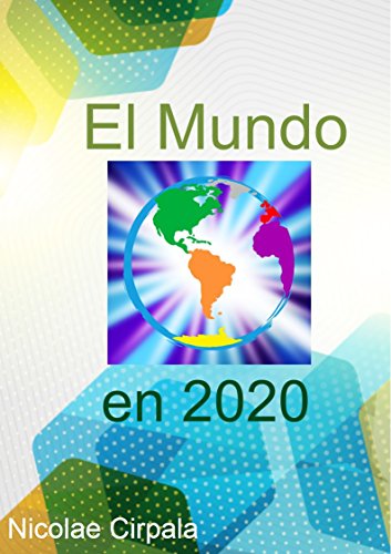 El Mundo en 2020 (Spanish Edition) El Mundo en 2020 (Spanish Edition)