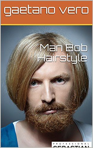 Man Bob Hairstyle Ebook Gaetano Vero Amazon In Kindle Store
