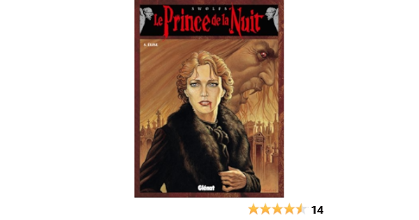 Amazon Fr Le Prince De La Nuit Tome 5 Elise Swolfs Yves Livres