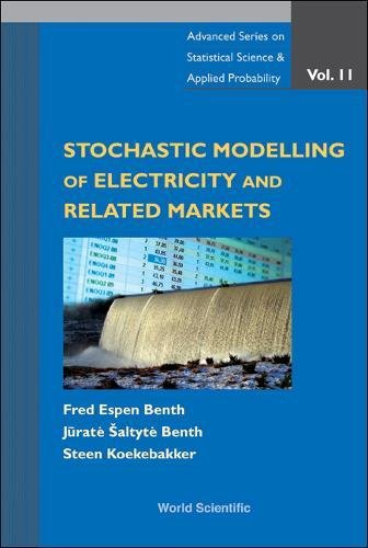 Download Stochastic Modeling Of Electricity And Related Markets (Advanced Series on Statistical Science & Applied Probability) Download Stochastic Modeling Of Electricity And Related Markets (Advanced Series on Statistical Science & Applied Probability)