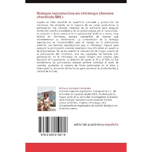 Biología reproductiva en chirimoyo (Annona cherimola Mill.): Polinización y fructificación
