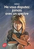 Ne vous disputez jamais avec un spectre