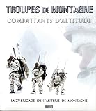 TROUPES DE MONTAGNE La 27e Brigade d'Infanterie de Montagne