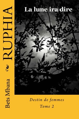 Ruphia La Lune Ira Dire Volume 2 Ruphia La Lune Ira - 