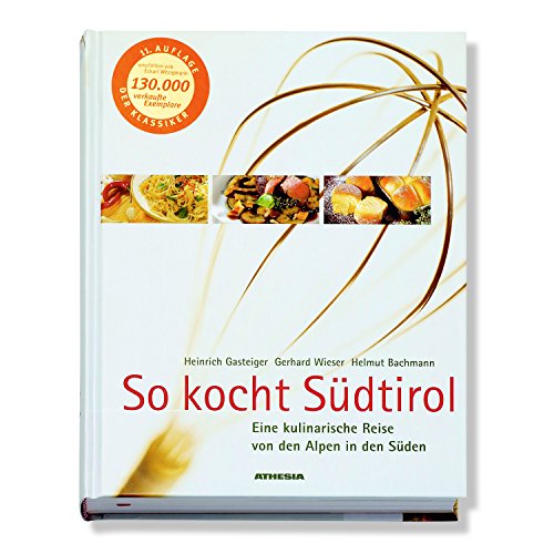Preisvergleich Produktbild So kocht Südtirol - H. Gasteiger, G. Wieser, H. Bachmann