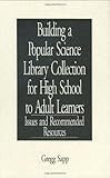 Image de Building a Popular Science Library Collection for High School to Adult Learners: Issues and Recommended Resources