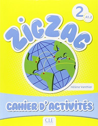 Zigzag 2 A1.2: Cahier d' Activites (French Edition) by Helene Vanthier (2013) Paperback