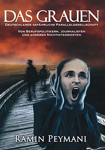 Download Das Grauen: Deutschlands gefährliche Parallelgesellschaft Download Das Grauen: Deutschlands gefährliche Parallelgesellschaft