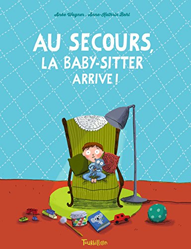 couverture de : Au secours, la baby-sitter arrive !