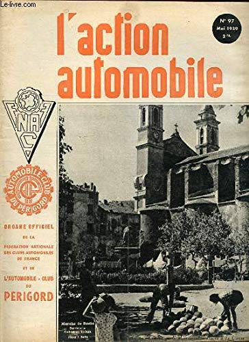 L'ACTION AUTOMOBILE N°97 / MAI 1939 - UNION DE LA FRANCE ET DE LA CORSE / GASTRONOMIE CORSE / AUTOMOBILISTES ET LES DERNIERS DECRETS-LOIS / A PROPOS DU VEHICULE ELECTRIQUE / ETC.