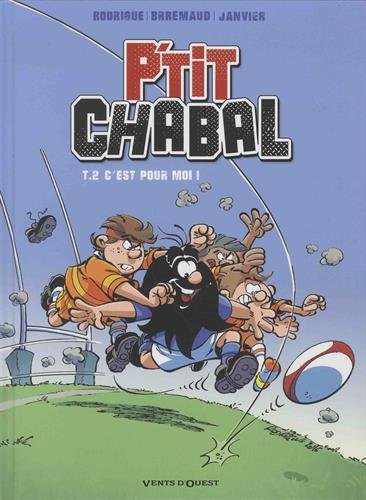 P'tit Chabal - Tome 02 : C'est pour moi !