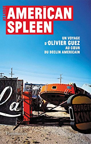 Download American Spleen: Un voyage d'Olivier Guez au cœur du déclin américain