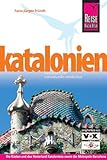 Katalonien. Reisehandbuch: Die Küsten und das Hinterland Kataloniens sowie dei Metropole Barcelona