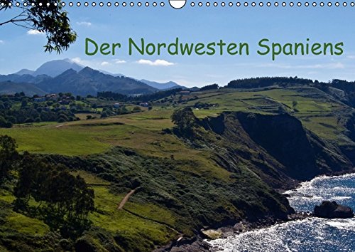 Der Nordwesten Spaniens (Wandkalender 2016 DIN A3 quer): Meine Perspektiven (Monatskalender, 14 Seiten ) (CALVENDO Orte)
