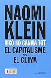 Image de Això ho canvia tot: El capitalisme vs. el clima