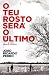 O teu rosto será o último - João Ricardo Pedro