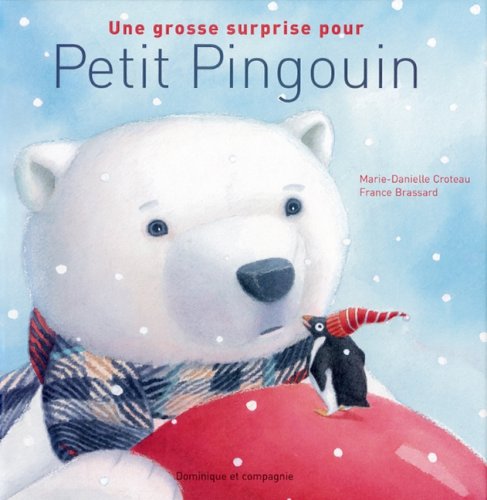 couverture de : Une grosse surprise pour Petit Pingouin