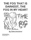 Image de The Fog That is Darkest, The Fog in My Heart (English Edition)