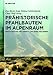 Produktbild Prähistorische Pfahlbauten im Alpenraum: Erschließung und Vermittlung eines Welterbes (Reflexe der immateriellen und materiellen Kultur, Band 3)