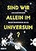 Produktbild Sind wir allein im Universum: Meine Spurensuche im All