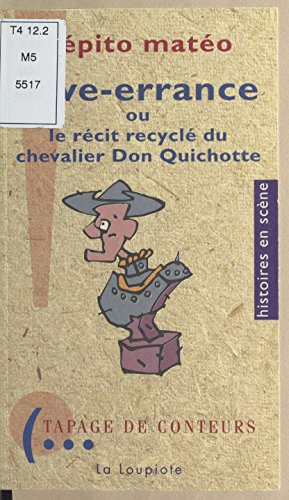 Download Rêve-errance ou le Récit recyclé du chevalier Don Quichotte Download Rêve-errance ou le Récit recyclé du chevalier Don Quichotte