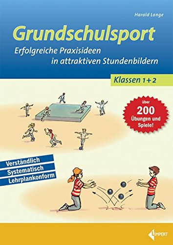 Download Grundschulsport: Erfolgreiche Praxisideen in attraktiven Stundenbildern für die 1. und 2. Klasse Download Grundschulsport: Erfolgreiche Praxisideen in attraktiven Stundenbildern für die 1. und 2. Klasse