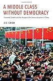Image de A Middle Class Without Democracy: Economic Growth and the Prospects for Democratization in China