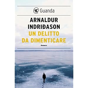 Un delitto da dimenticare: Un'indagine per l'agente Erlendur Sveinsson