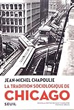 La tradition sociologique de Chicago
