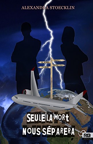Seule la mort nous séparera: La trilogie des Éclaireurs, T2 par [Stoecklin, Alexandra]